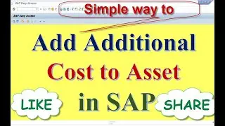 How to add Additional cost to Assets in SAP