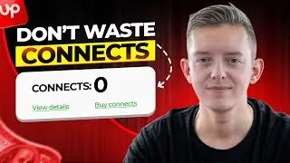 Stop WASTING Your Upwork Connects