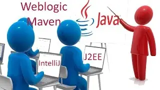 J2EE - Intro to Dev Tools (Intellij, Eclipse, Weblogic, Maven) & more!
