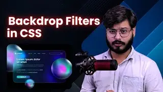 HTML & CSS Mastery: CSS Backdrop Filter: Blur Effects, Fixes & More! | Web Development | #Lecture 39