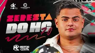 HEITOR COSTA - SERESTA 7.0 - ALBÚM COMPLETO, HEITOR COSTA 7.0, HEITOR COSTA 2024 #HEITORCOSTA #MUSIC