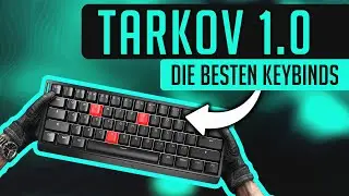Die BESTEN Keybinds für Escape from Tarkov (1.0 Update!)