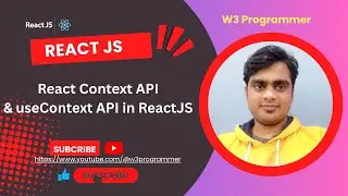 React Context API and useContext API in ReactJS in Hindi |  ReactJS In Hindi | W3 Programmer