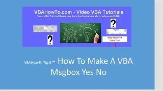 VBAHowTo Tip 6: How To Make A VBA Msgbox Yes No