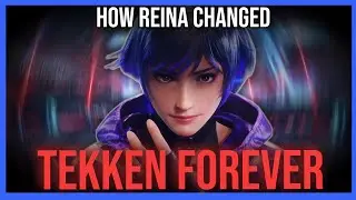 How Reina changed Tekken FOREVER!