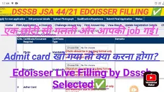 DSSSB JSA 44/21 के edoisser कैसे upload करे✅ Live Filling Edoisser✅All doubt cleared in one video ✅