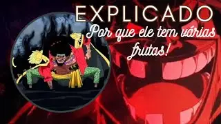 A Dupla Face do Poder: Como Barba Negra Pode Possuir Duas Akuma no Mi?