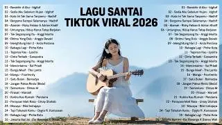 Viral Relaxing TikTok Songs 2026 — Latest Indonesian Pop Songs 2026 | Top Indonesian Hits 2026