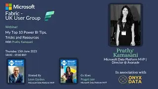 Microsoft Fabric UK - My Top 10 Power BI Tips, Tricks and Resources with Prathy Kamasani