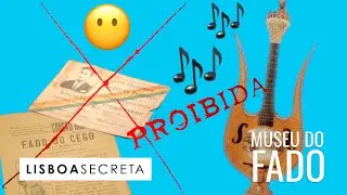 FADO A MÚSICA PROIBIDA!  | Lisboa Secreta