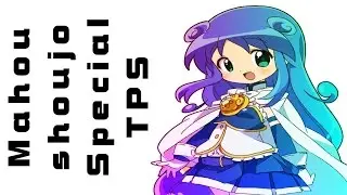 【TPS】 Mahou Shoujo Special 「 MEP 」 I say yes