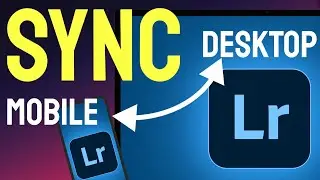 How to SYNC Lightroom Mobile to Desktop (Step by Step)