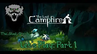 Let's Play, The Last Campfire, Part 1