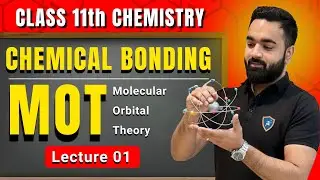 Molecular Orbital Theory Lecture 01 Class 11 Chemistry NCERT | JEE/NEET 2024-25 | Vinay Kad