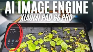 Testing Xiaomi Pad 6S Pro's AI Image Engine