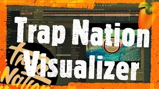 🔥How to make Trap Nation Visualizer🙌 -  🙌FL Studio 20 Tutorial🔥