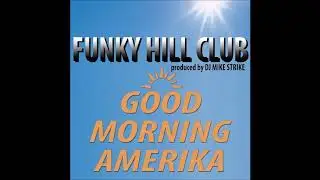 Funky Hill Club - Good morning Amerika /// CCMF03