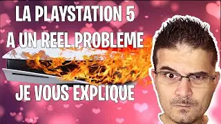 La PLAYSTATION 5 a un problème je vous  explique