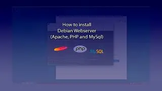 How to install Debian Web Server Apache, MySQL and PHP