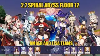 Genshin Impact 2.7 Spiral Abyss Floor 12 (9 stars) - Amber / Lisa Teams