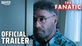 The Fanatic | Official Trailer