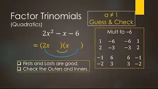 Factor Quadratics where "a" does not equal 1 -Guess and Check Strategy