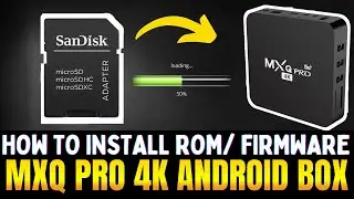 How to Install ROM on MXQ 4K TV Box Using Only an SD Card