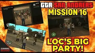 OG Loc’s Big Party Mission | GTA San Andreas #16 Story Gameplay