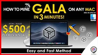 How To Mine Gala On Any MAC | Intel or M1 | GALA | Fast and Easy | Beginner Guide