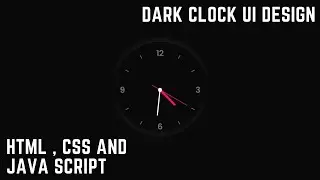 analog clock animation with dark background in html using html css and java script