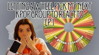 Letting a wheel pick a new kpop group to listen to (ep1)