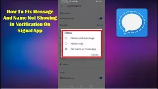 How To Fix Message And Name Not Showing In Notification On Signal App
