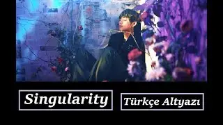 Singularity Türkçe Altyazı  |  BTS (방탄소년단) LOVE YOURSELF 轉 Tear 😢