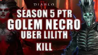 S5 [PTR] Golem Necro UBER LILITH KILL Season 5 | Diablo 4 Necromancer Minion Build 