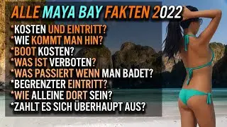 Alle FAKTEN über Maya Bay 2022 !