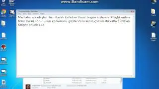 KNİGHT ONLİNE Mavi ekran Sorununun Çözümü