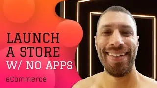How To Quickly Launch A Store With No Apps Needed