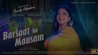 Teaser @Barsat ka Mausam Original Sound Track & Video Sweety Chhabra Productions