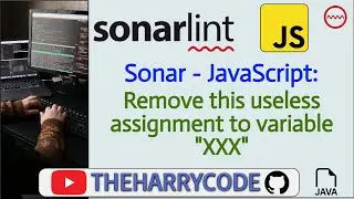 Solución (FIX): Sonar - JavaScript: Remove this useless assignment to variable 