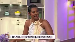 Sister Circle |  Full Circle: How Social Distancing Can Impact Relationships  | TVONE