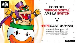 🔴​ [HYPECAST] Ecos del terror digital amb la Switch (Castanyada 2024)