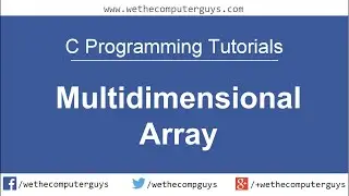 C Programming Language Tutorial -Lect 19 Multi dimensional Arrays