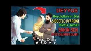 Kimdir Deyyus !! - 