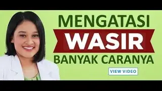 Sembuhkan Wasir Anda dengan Cara Alami Ini