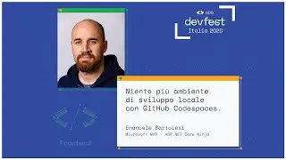 Niente più ambiente di sviluppo locale con GitHub Codespaces - Emanuele Bartolesi - #DevFest2020