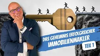Das Geheimnis erfolgreicher Immobilienmakler –  Teil 1 von 3