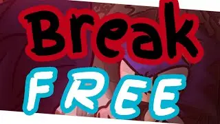 Break free short “animation”