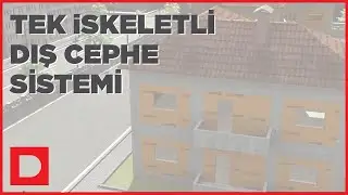 Tek İskeletli Dış Cephe Sistemi
