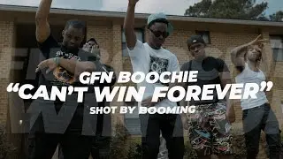 GFN Boochie - "CAN'T WIN FOREVER" (S5ii Music Video)