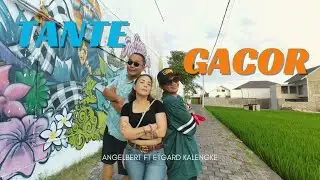 TANTE GACOR || Angelbert_Rap Ft Etgard Kalengke ( Official MV )